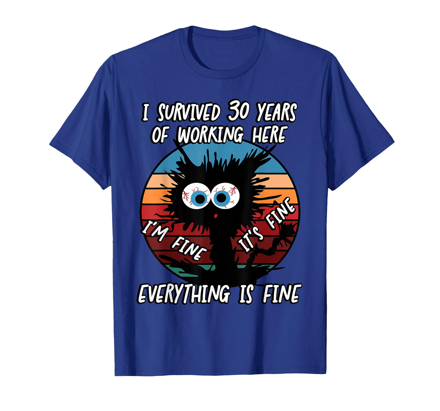 I Survived 30 Years of Working Here T-Shirt