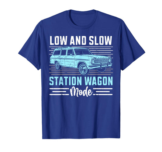 Low and Slow Station Wagon Mode Wagon T-Shirt