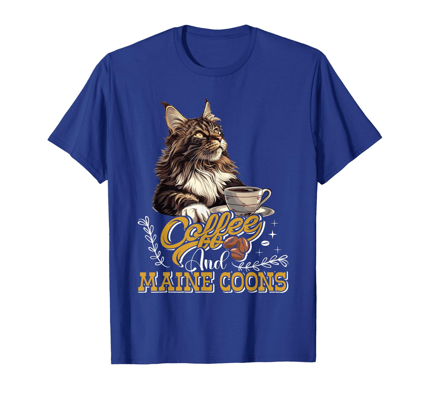Maine Coon COFFEE AND MAINE COONS Funny Maine Coon T-Shirt