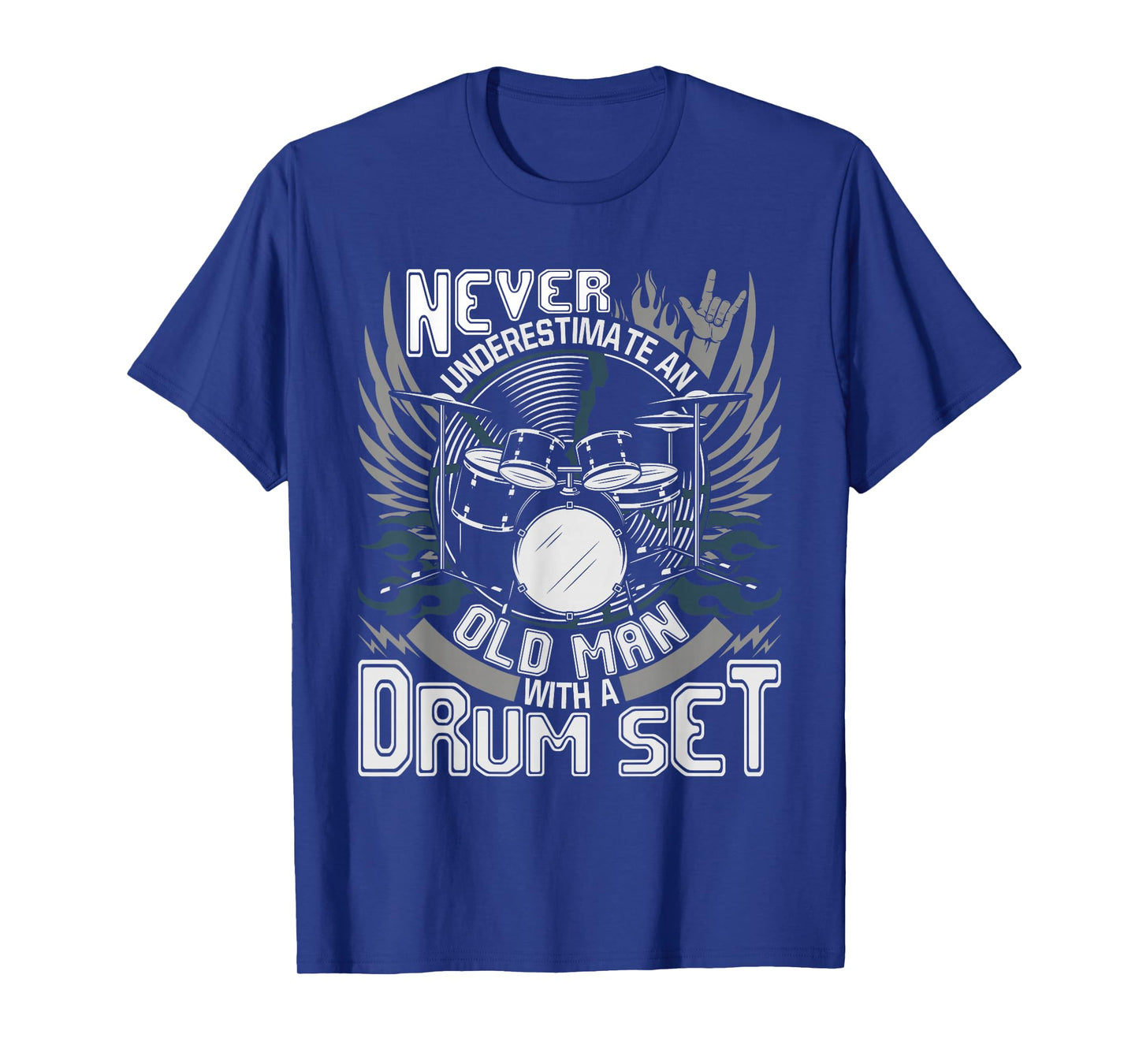 Never Underestimate An Old Man With A Drum Set - Drummer T-Shirt