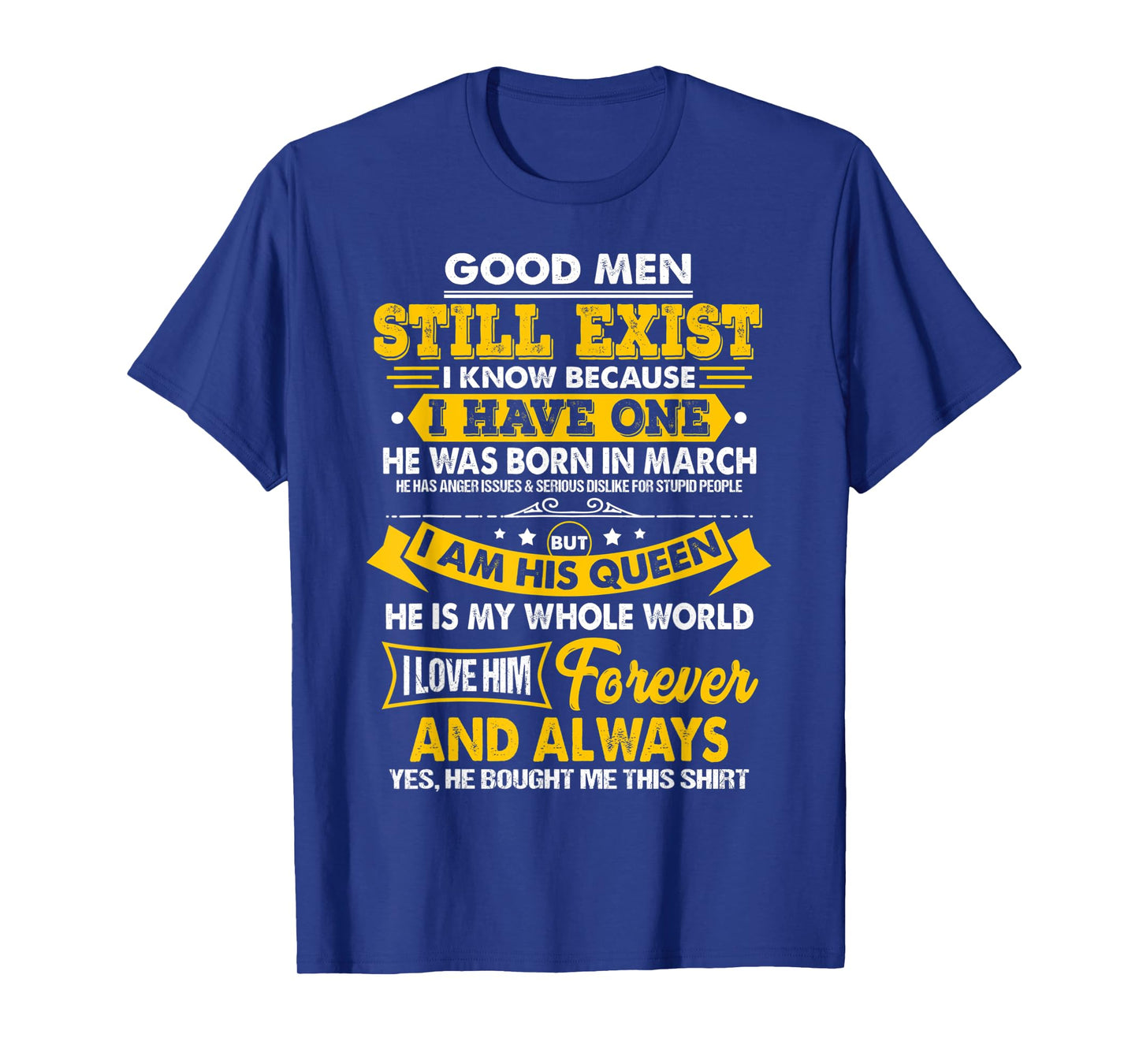 Good Men Still Exist Born In March Pisces Aries Birthday T-Shirt