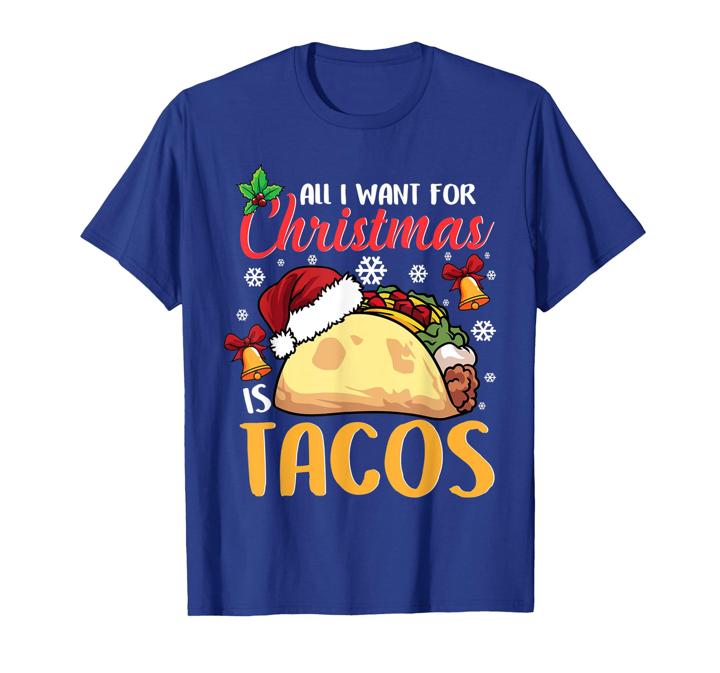 All I Want For Christmas Is Tacos Funny Xmas Pajama T-Shirt