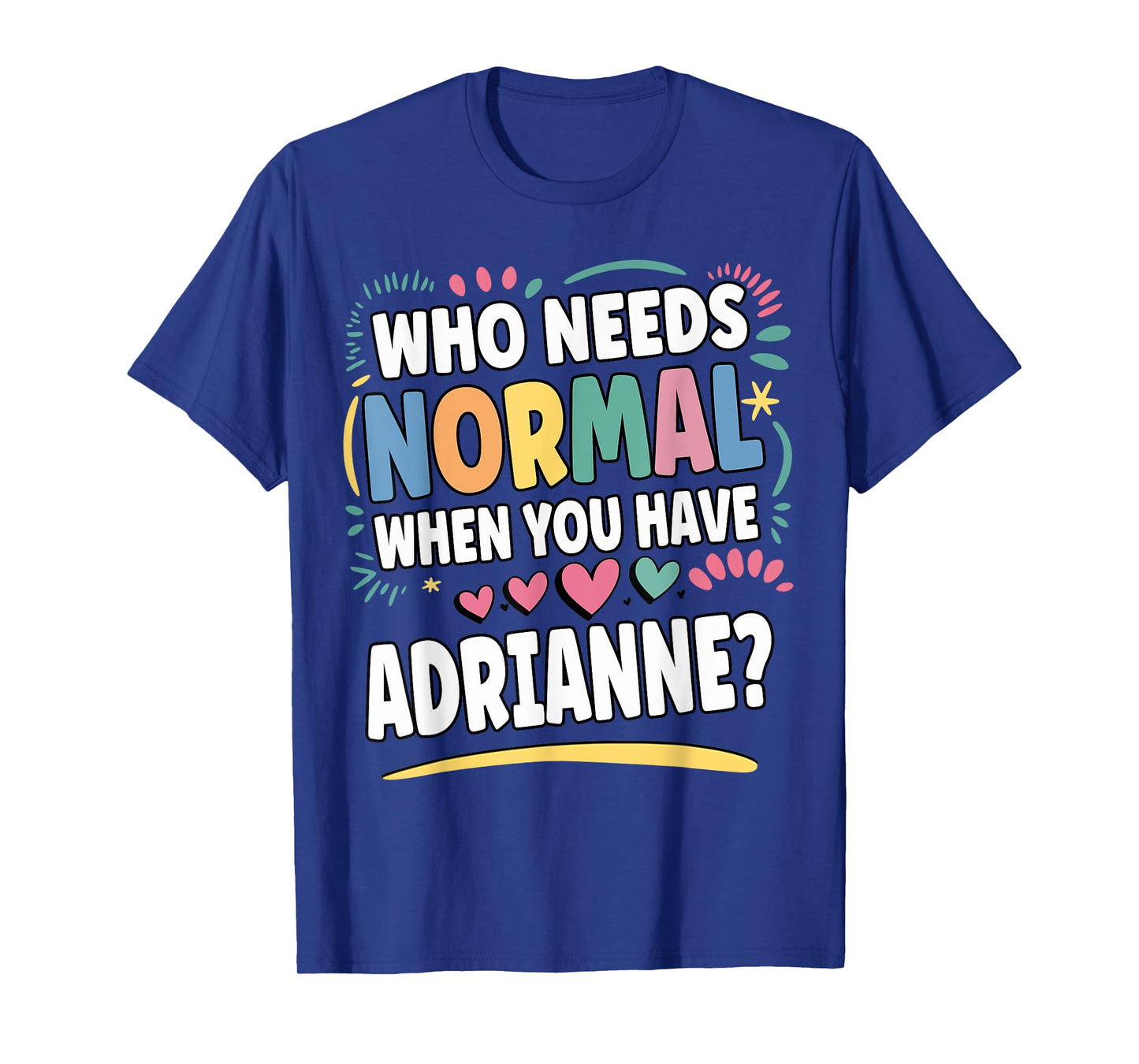 ADRIANNE Personalized Name Funny Cute Custom ADRIANNE Name T-Shirt