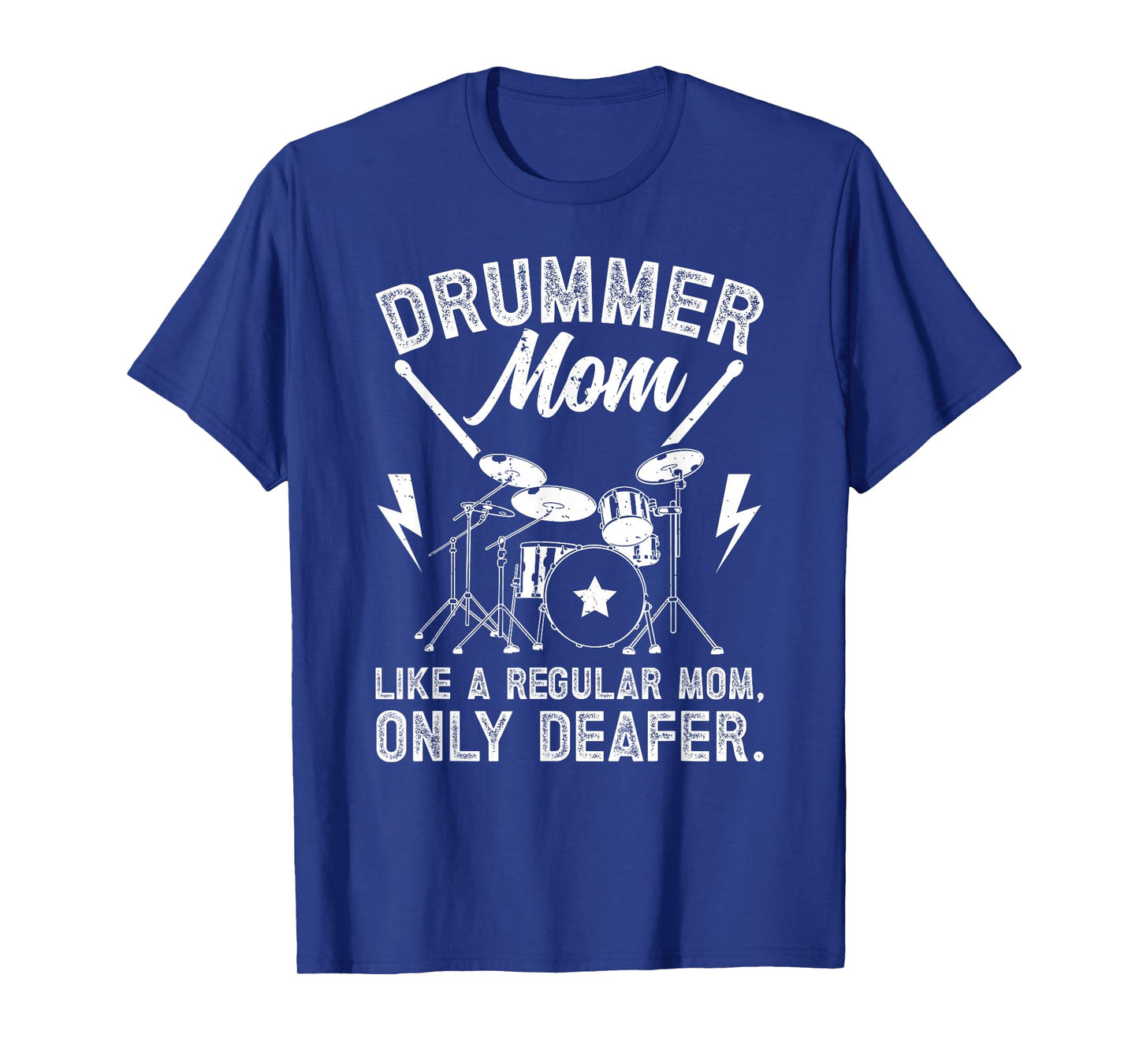Drummer Mom Deafer Drum Mom Of A Drummer Mother T-Shirt