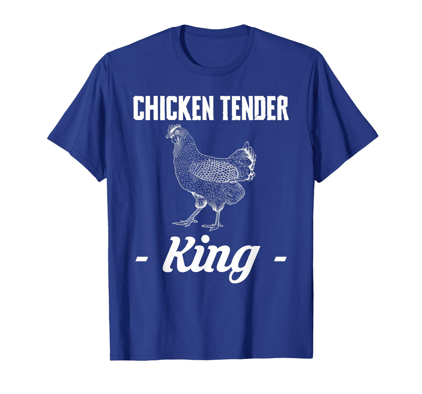 Chicken Tender King T-Shirt