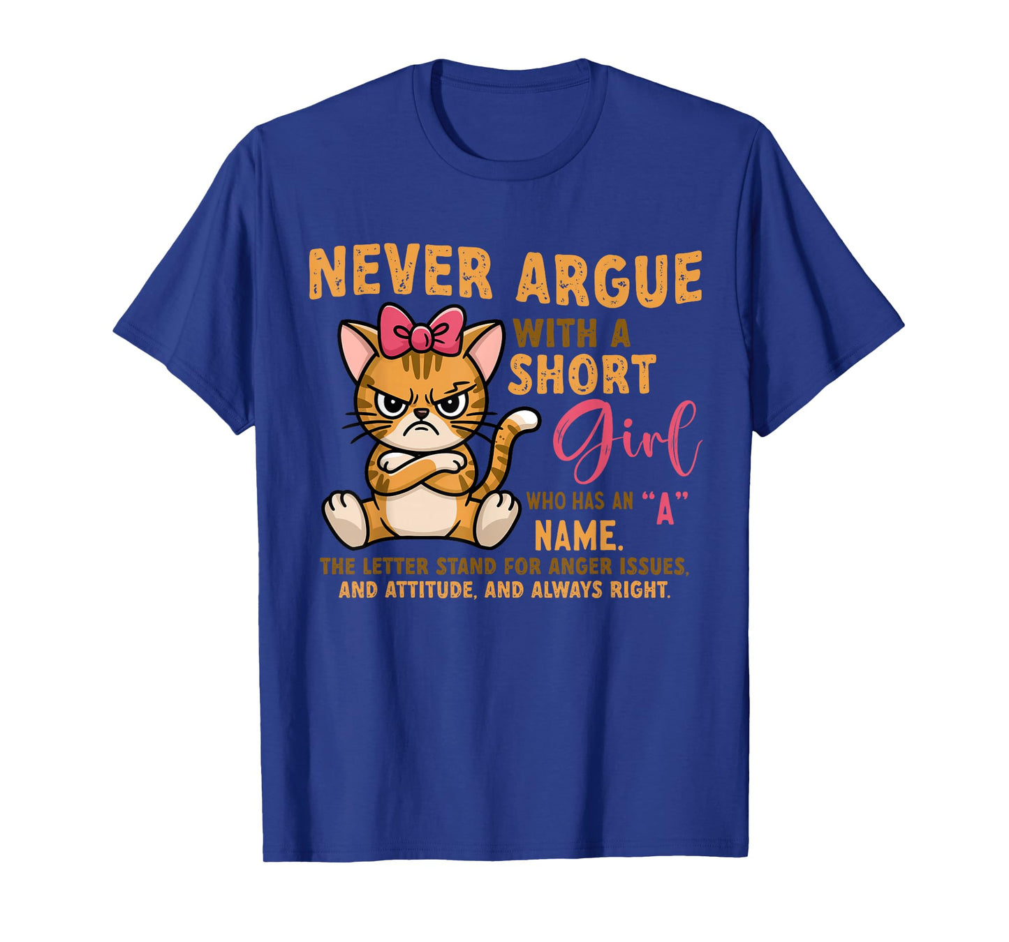 Never Argue with A Short Girl Cat Funny for Her T-Shirt