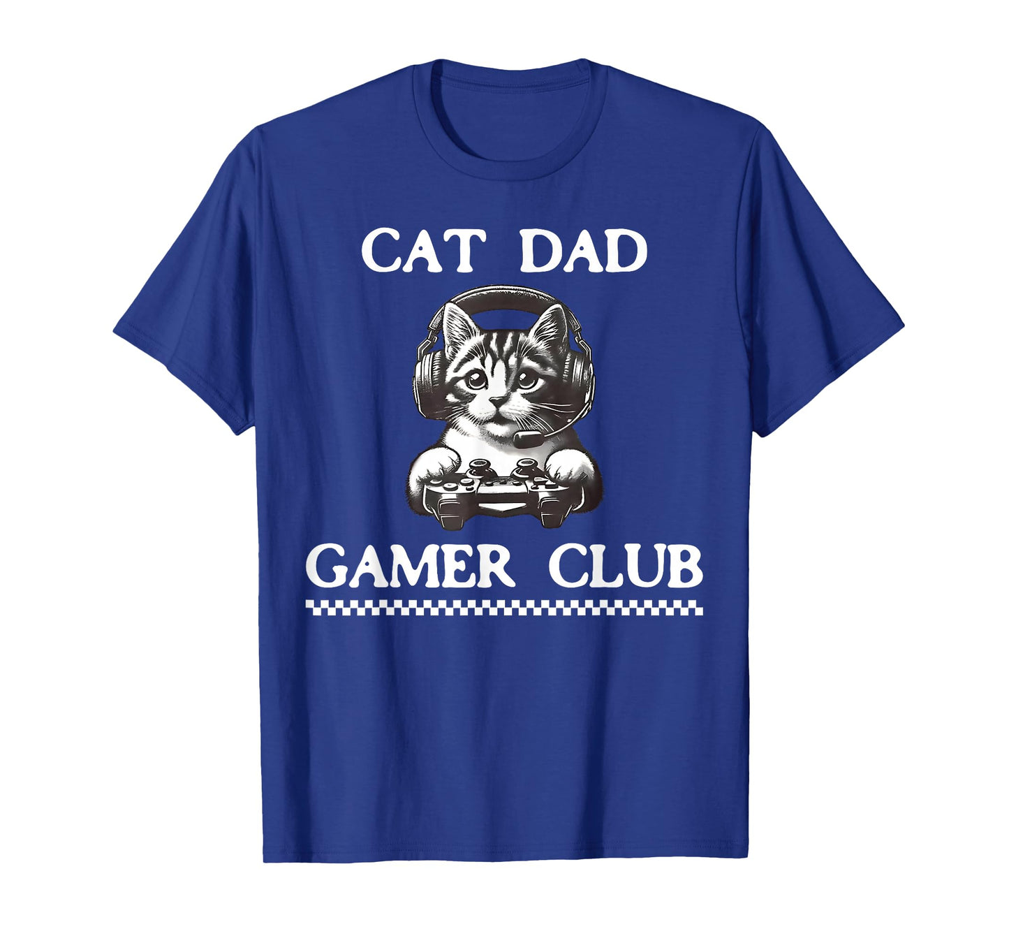 Cat Dad Gamer Club Funny Cat Lover Gaming Game Father's Day T-Shirt