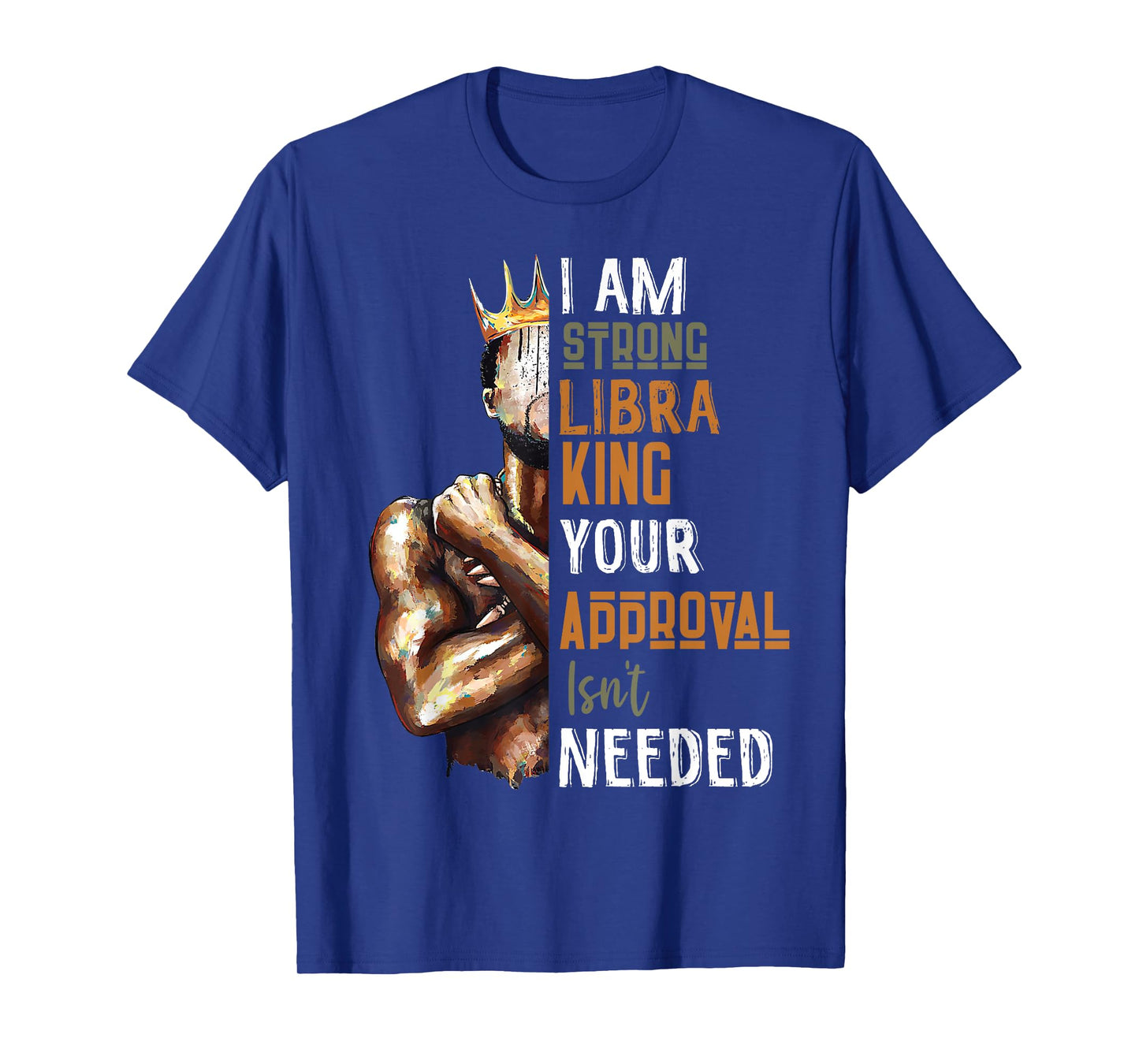 I Am A Strong Libra King in Crown Zodiac Horoscope Gift Mens T-Shirt