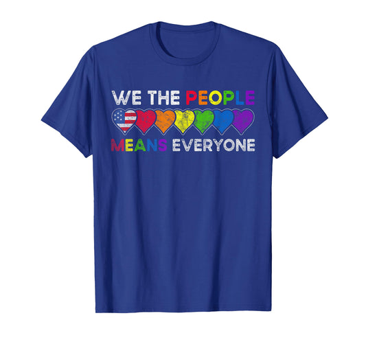 We The People Means Everyone US Constitution LGBT Pride T-Shirt