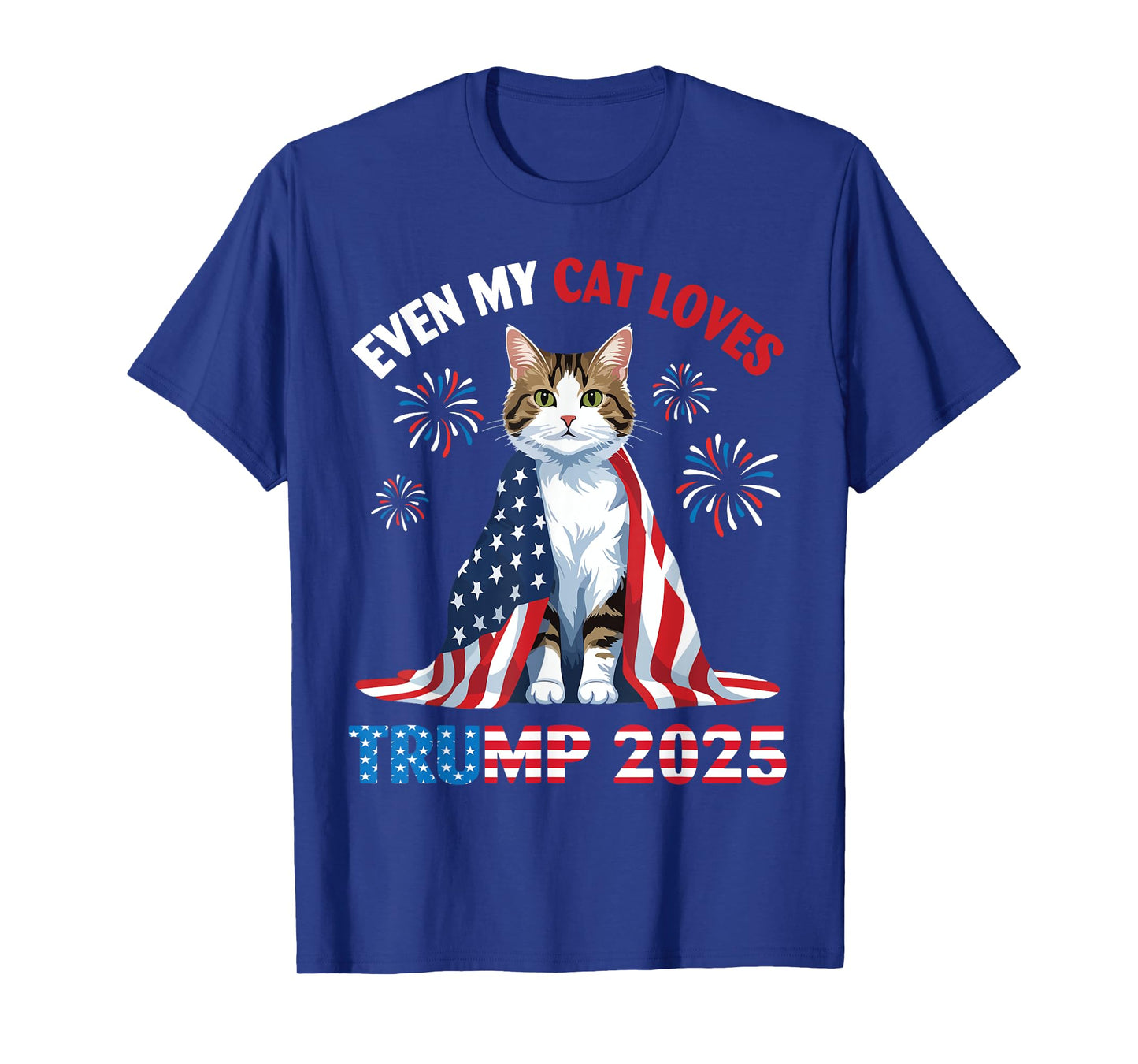 Fireworks Cat Wearing US Flag Even My Cat Loves Trump 2025 T-Shirt