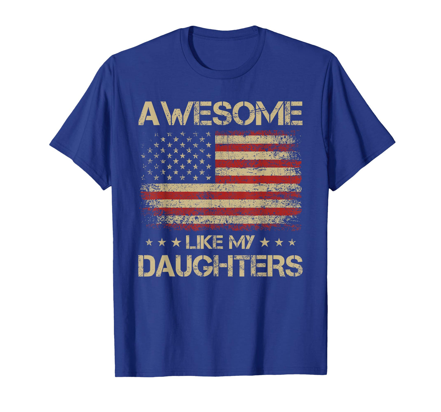 Funny Dad Gifts from Daughter, Awesome Like My Daughters T-Shirt