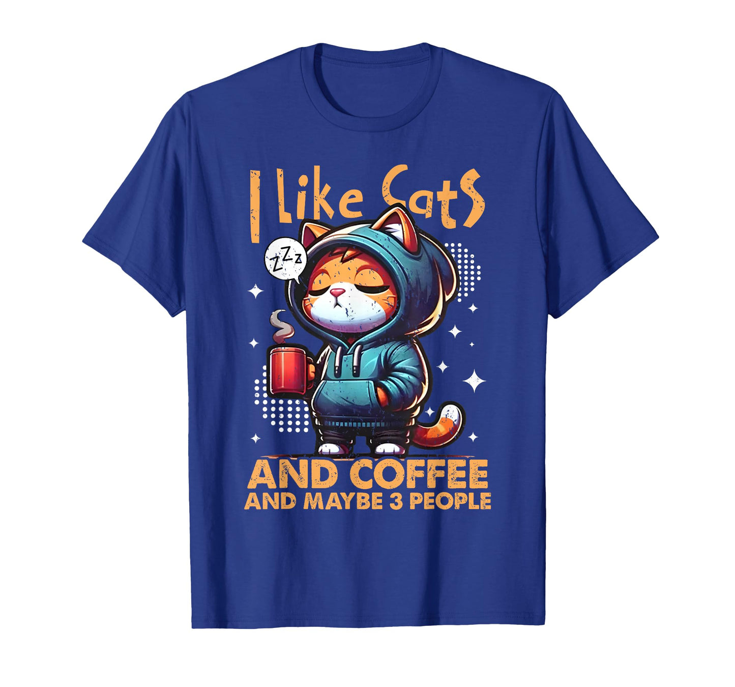 I Like Cats & Coffee And Maybe 3 People Cat Pet Lover Quotes Men Women T-Shirt