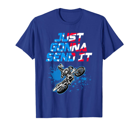 Just Gonna Send It - Motocross Shirt - Dirt Bike Tee T-Shirt