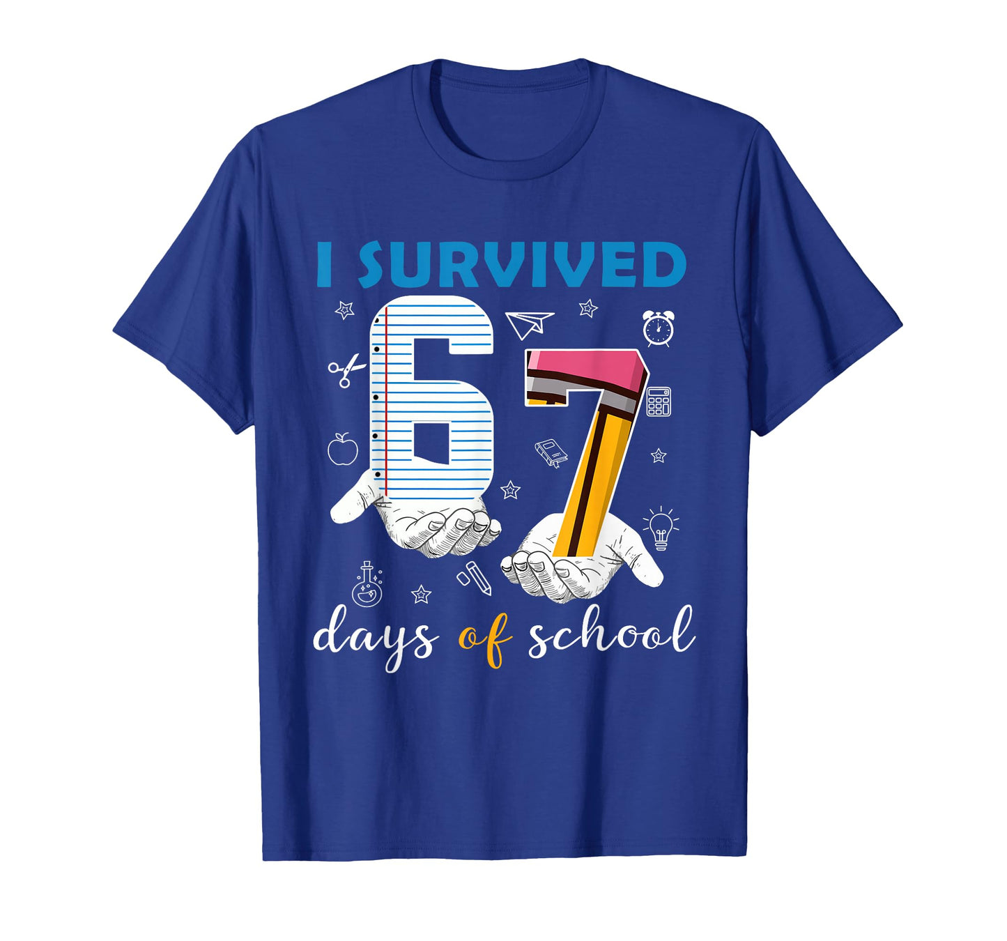 Funny I Survived 67 Days of School Meme Six Seven Teacher T-Shirt