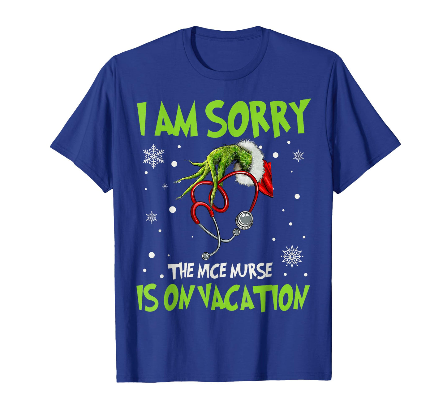 Christmas I Am Sorry The Nice Nurse is On Vacation T-Shirt