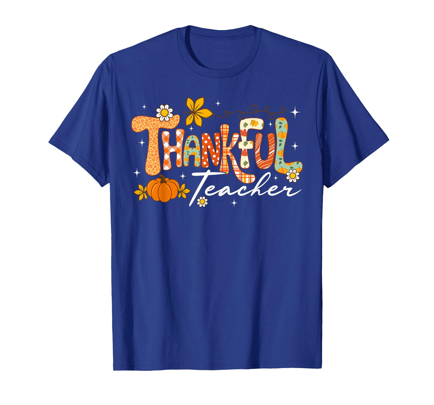 Thankful Teacher Thanksgiving Fall Autumn Men Women Kid T-Shirt
