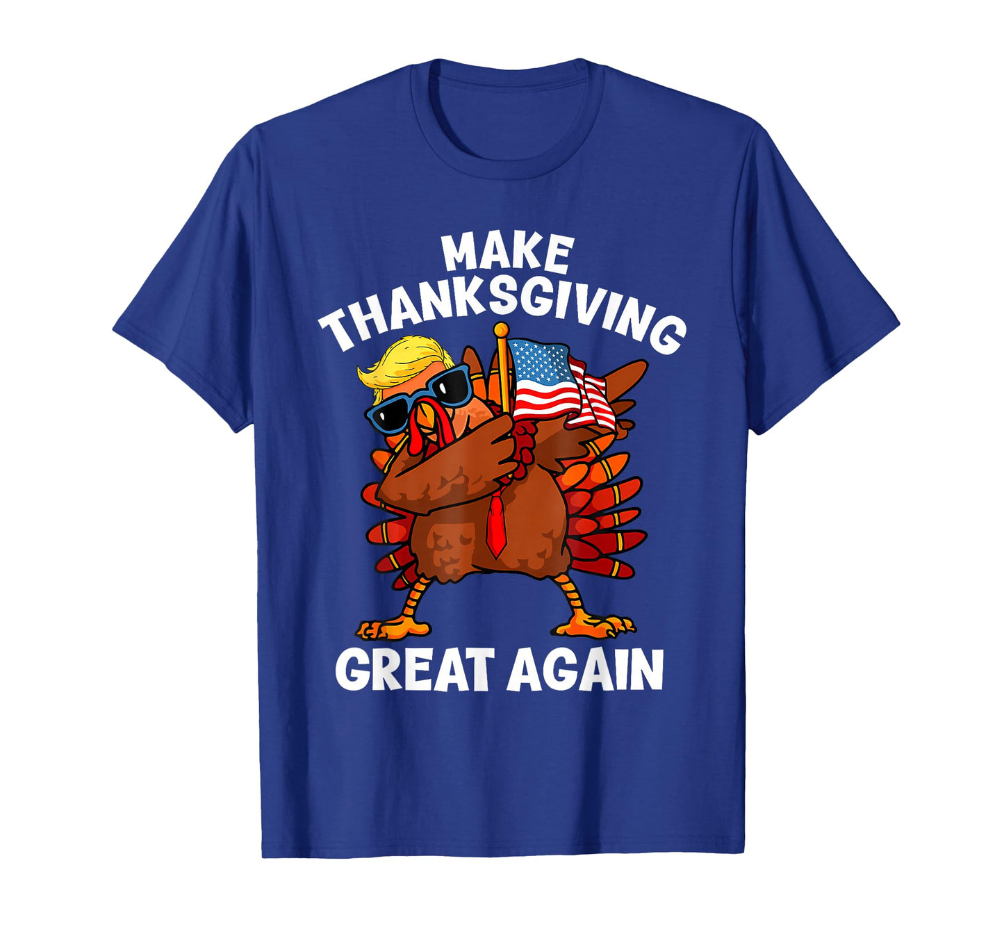 Make Thanksgiving Great Again Dabbing Turkey Trump American T-Shirt
