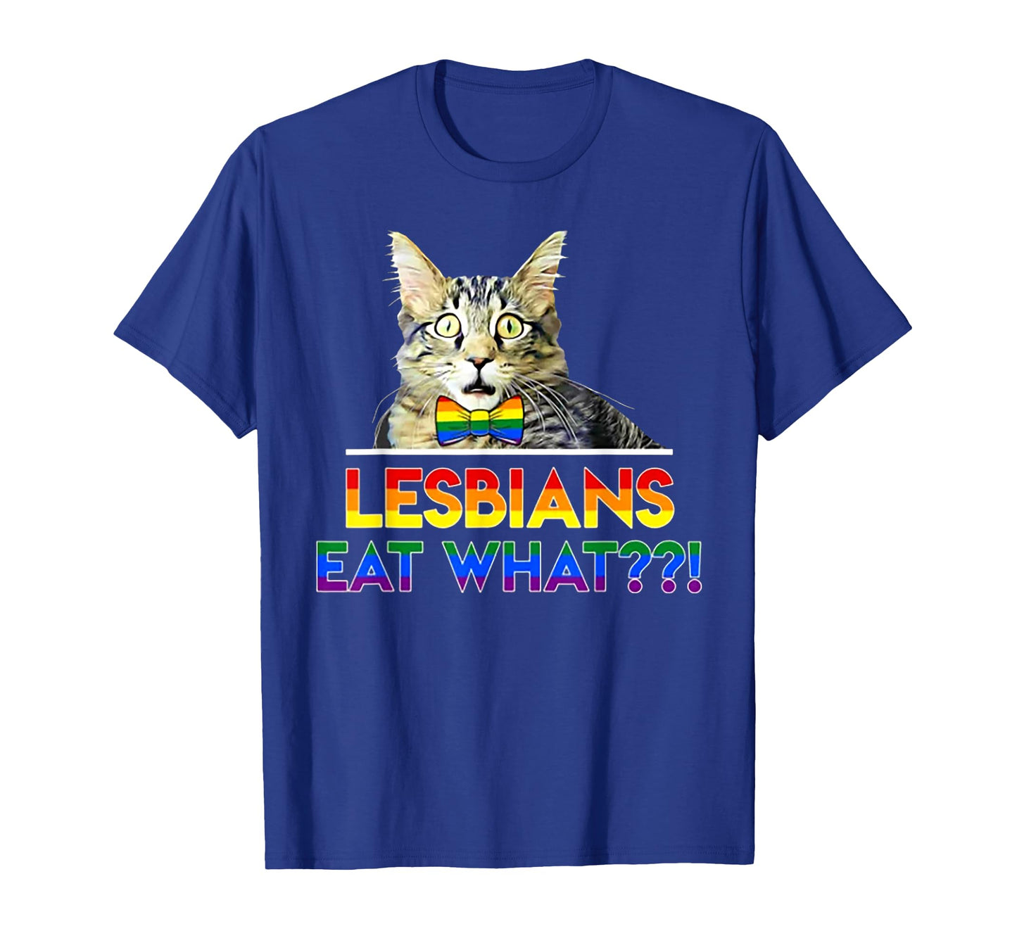Lesbians Eat What Cat T-Shirt for Men Women
