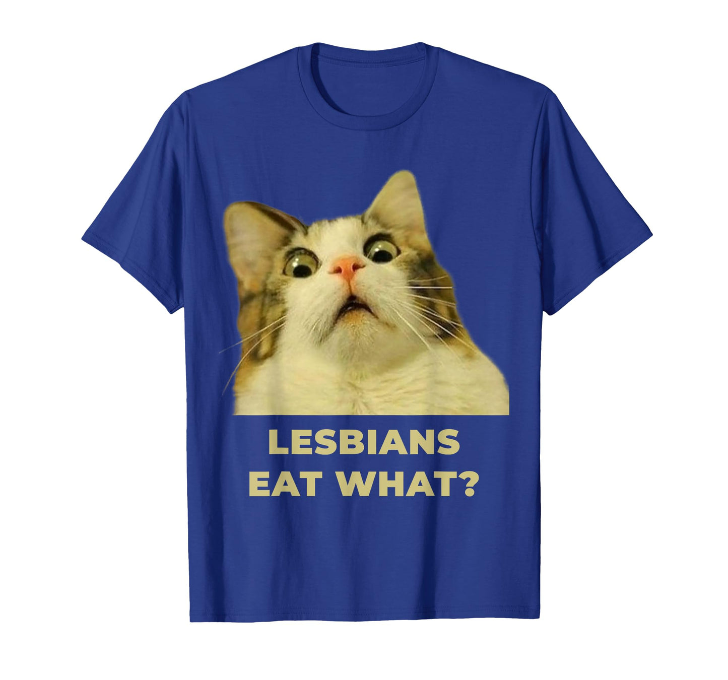 Lesbians Eat What?! Funny Cat LGBT Pride T-Shirt for Men Women