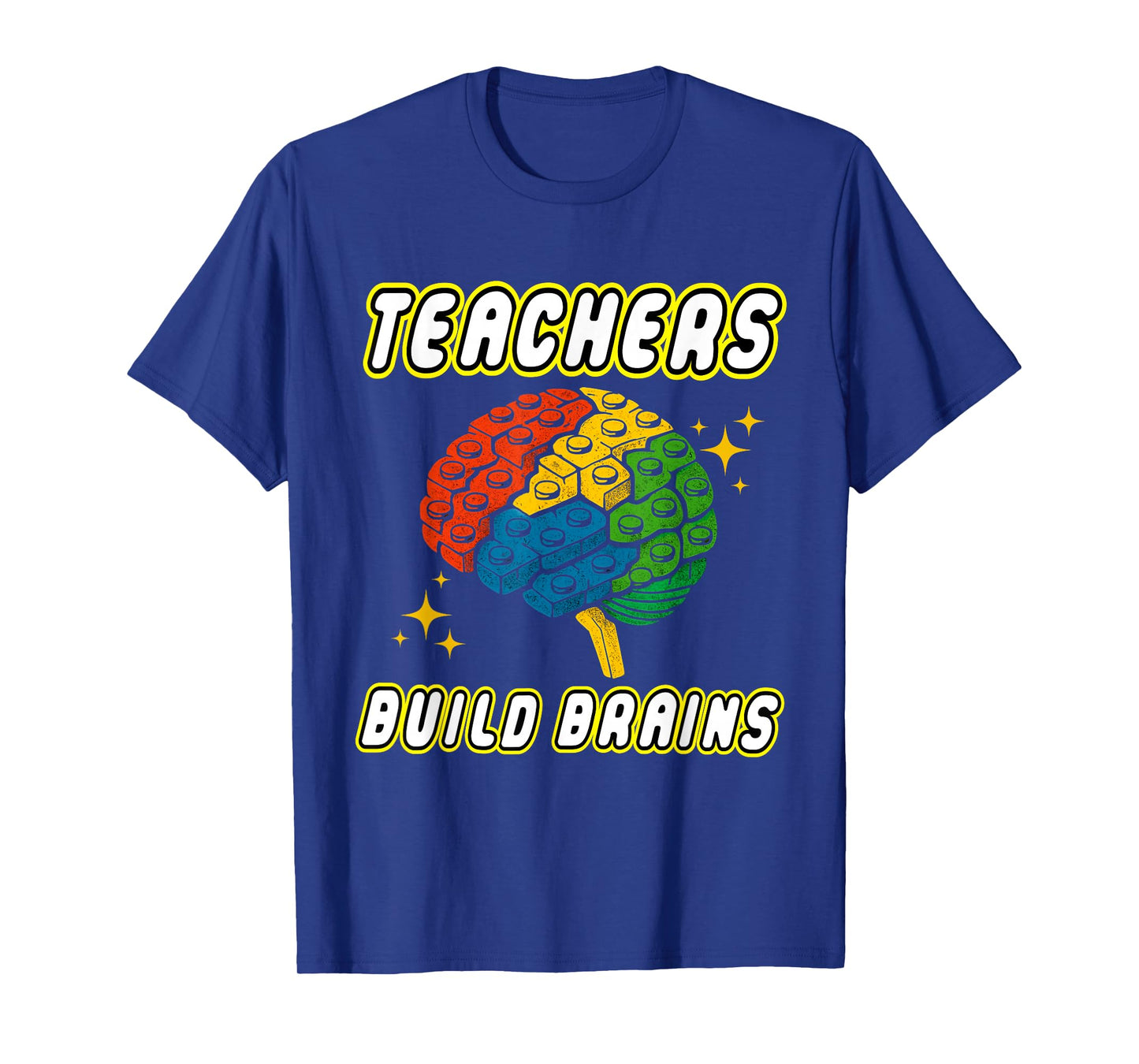 Teachers Build Brains Building Bricks Back to School Funny T-Shirt
