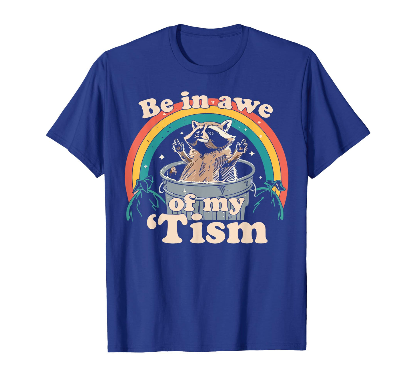 Be in Awe of My Tism Meme Funny Meme Internet Memes Gen Z T-Shirt