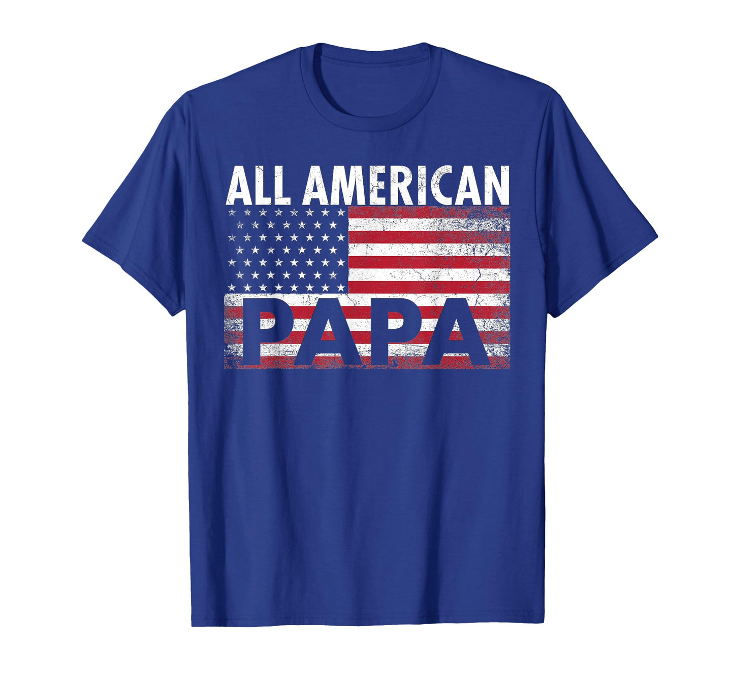 4th of July PAPA All American Flag USA Father's Day Gift T-Shirt for Men