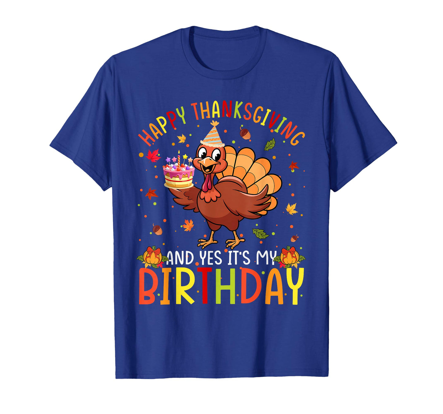 Happy Thanksgiving and Yes It's My Birthday Cute Turkey Kids T-Shirt