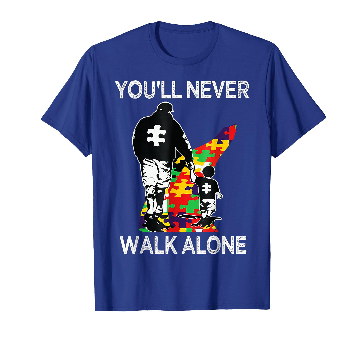 Autism Dad Support Alone Puzzle You'll Never Walk T-Shirt