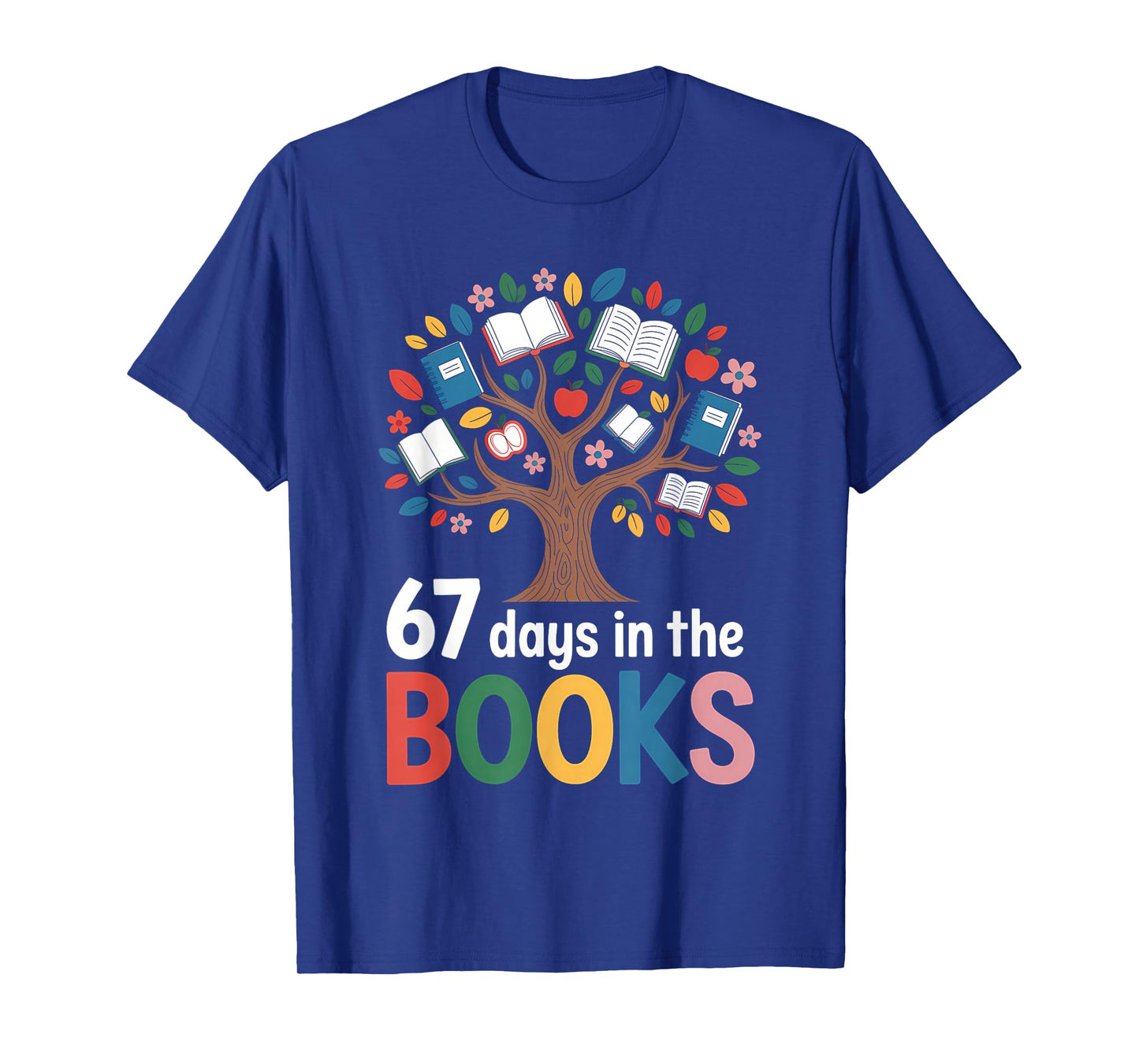 67 Days in The Books Reading Teacher 67th Day of School T-Shirt