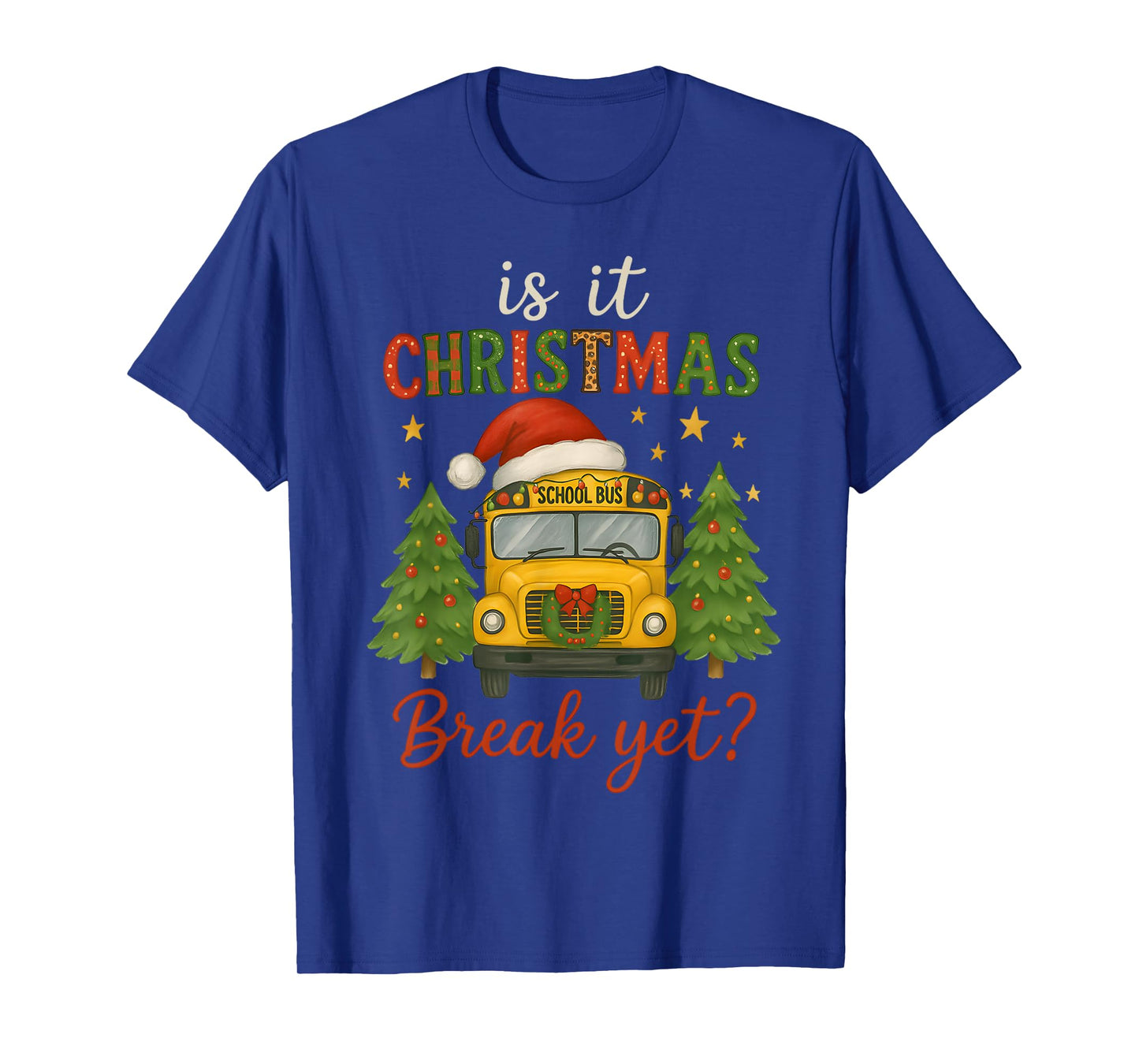is It Christmas Break Yet School Bus Xmas Tree Lights Pajama T-Shirt