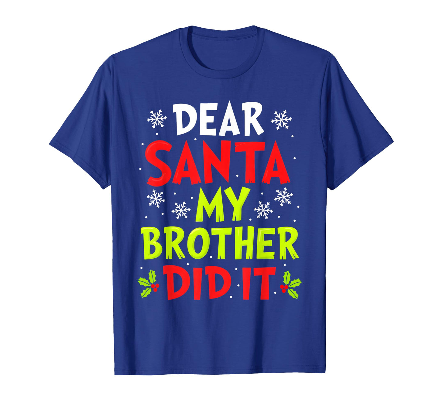 Dear Santa My Brother Did It Funny Christmas Boys Girls Kids T-Shirt
