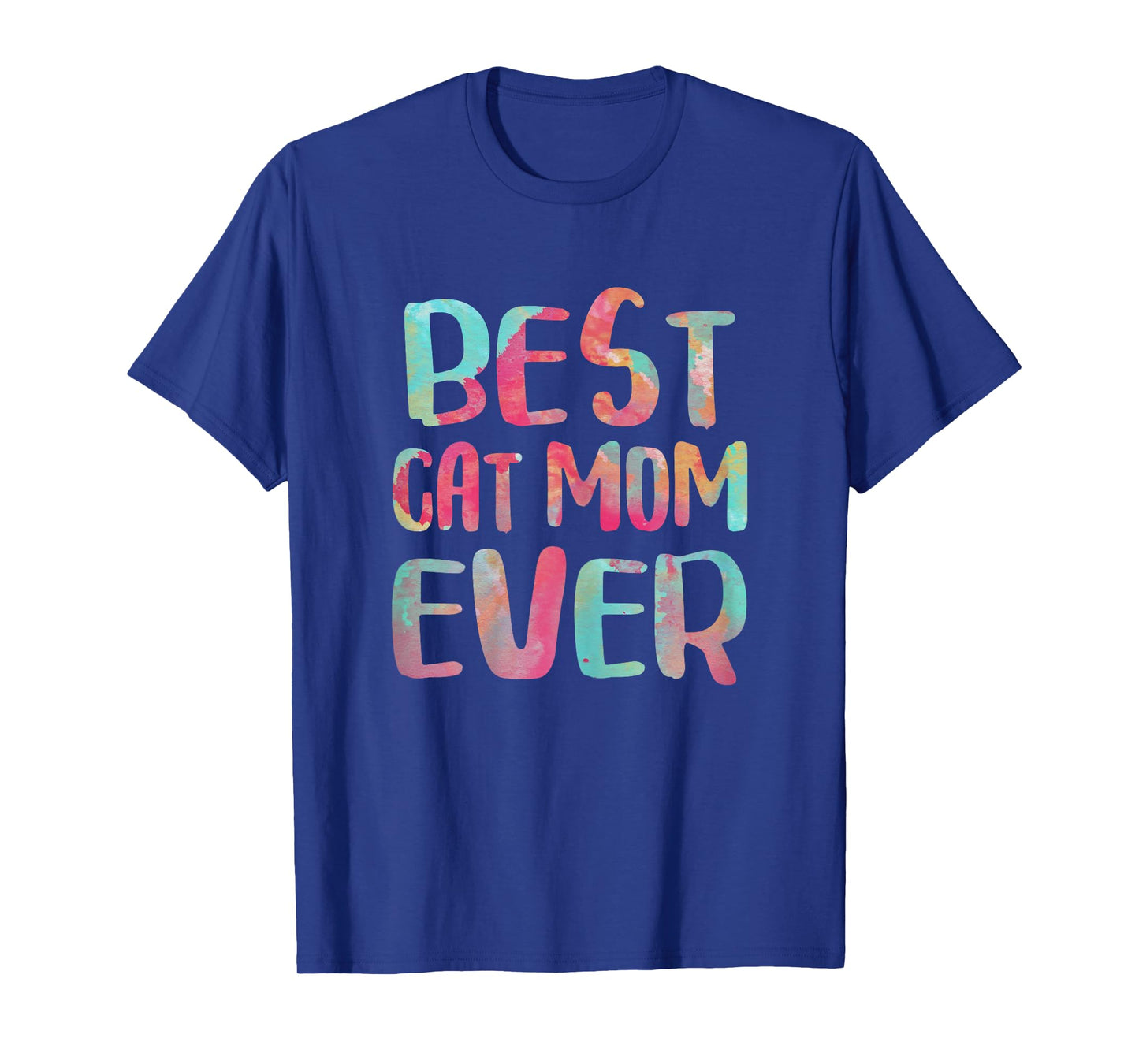 Best Cat Mom Ever Shirt Women Cat Lover Mothers Day T-Shirt