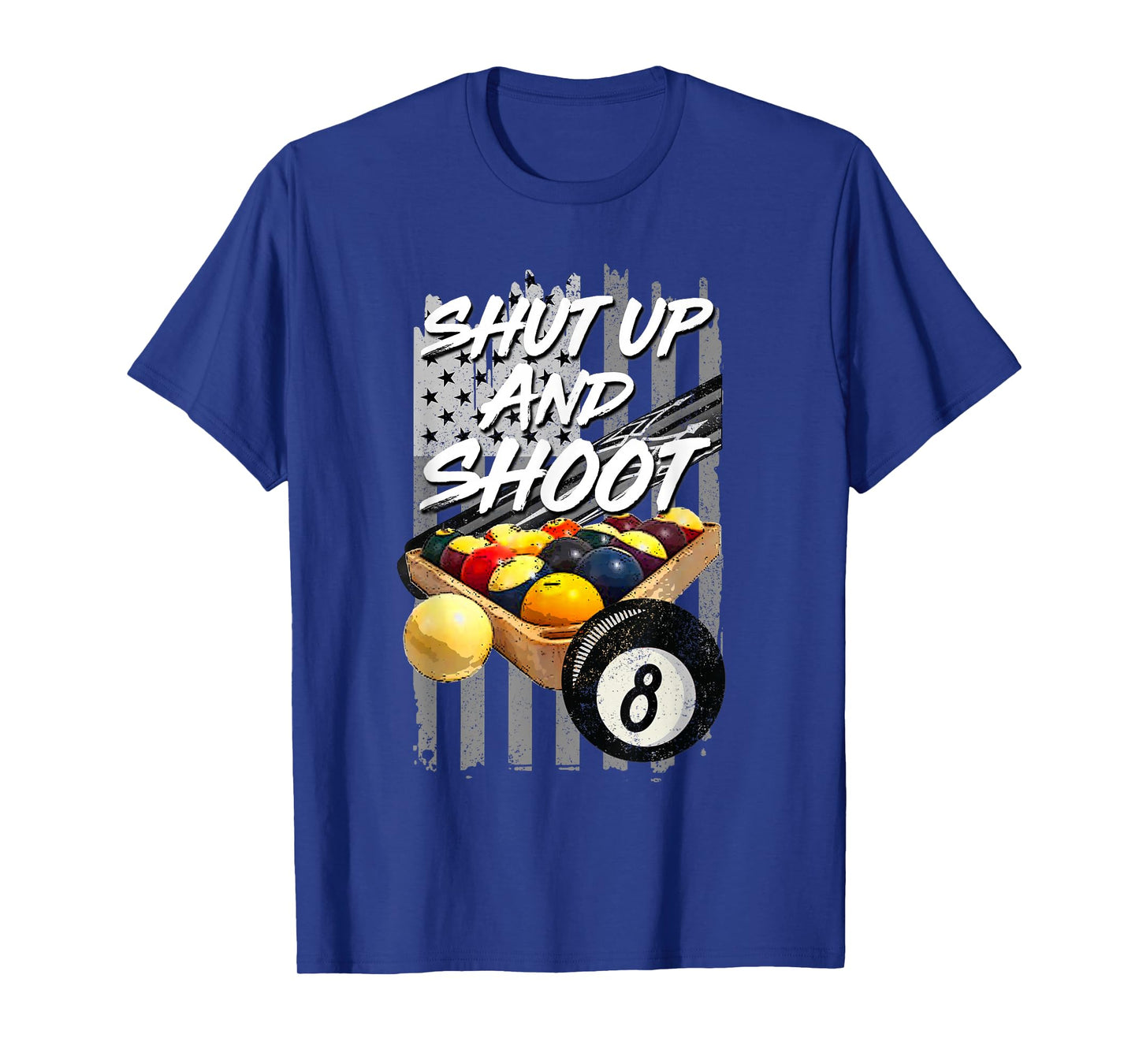 Shut Up and Shoot Billiard 8 Ball Pool Player T-Shirt