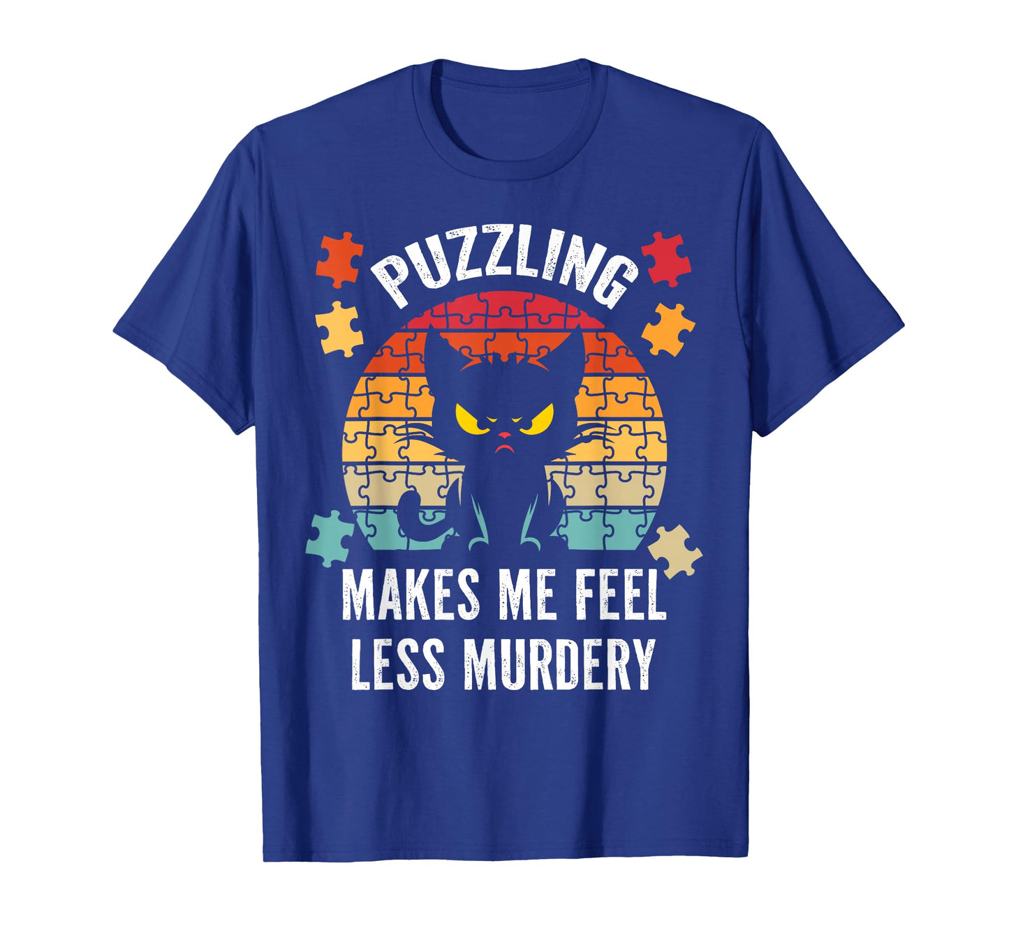 Puzzling Makes Me Feel Less Murdery T-Shirt