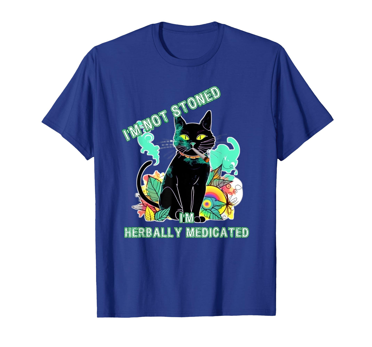 Not Stoned Herbally Medicated Medical Marijuana Cat Funny T-Shirt