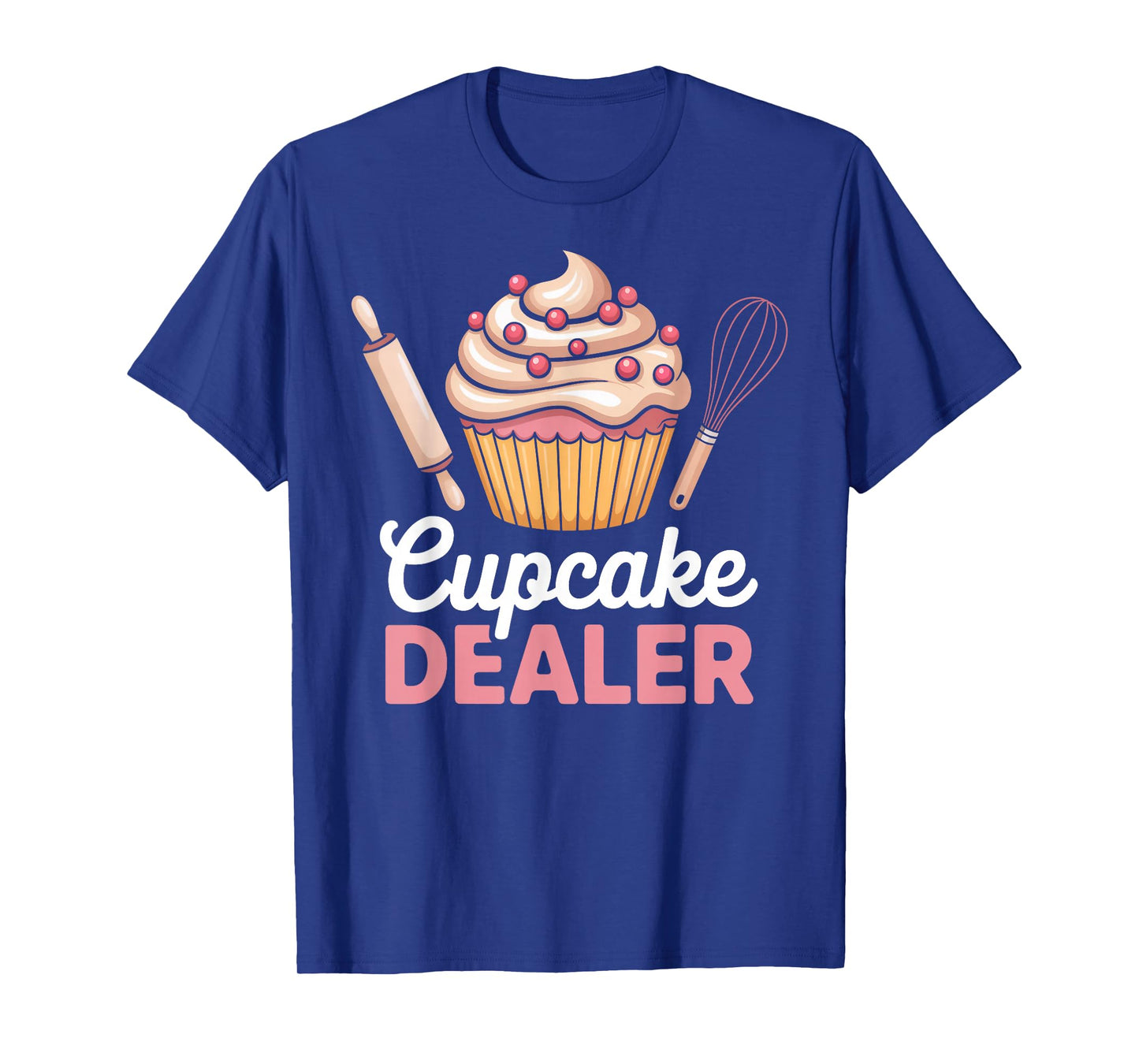 Cupcake Dealer for Foodies and Bakers Funny Baking T-Shirt