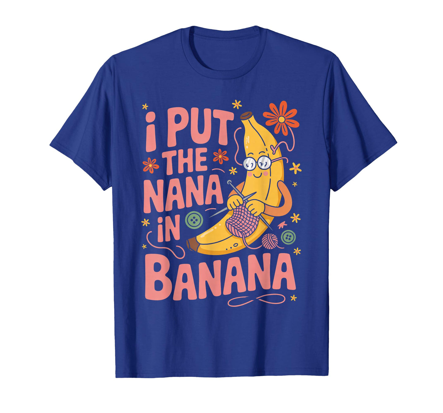 I Put The Nana In Banana Funny Groovy Grandma T-Shirt