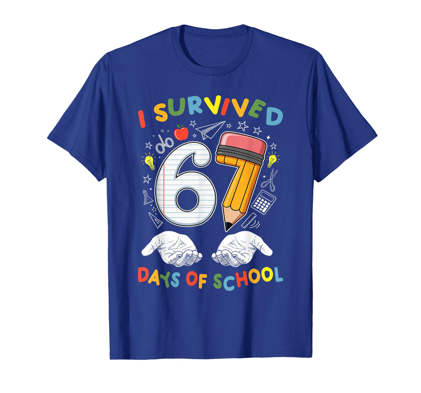 I Survived 67 Days of School Six Seven Meme Teacher Student T-Shirt