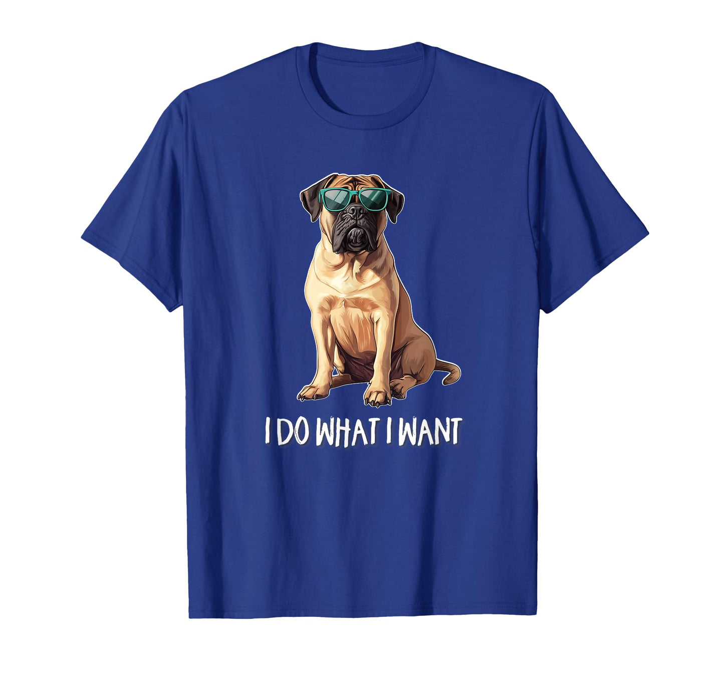 Mens Womens Kids I Do What I Want English Mastiff Lover T-Shirt