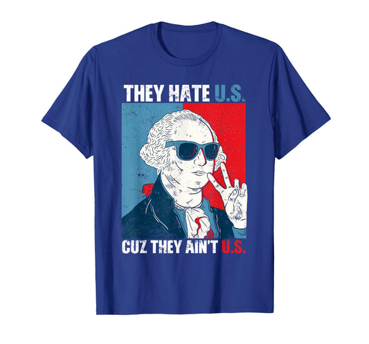 They Hate Us Cuz They Ain't Us USA American Flag 4th of July T-Shirt
