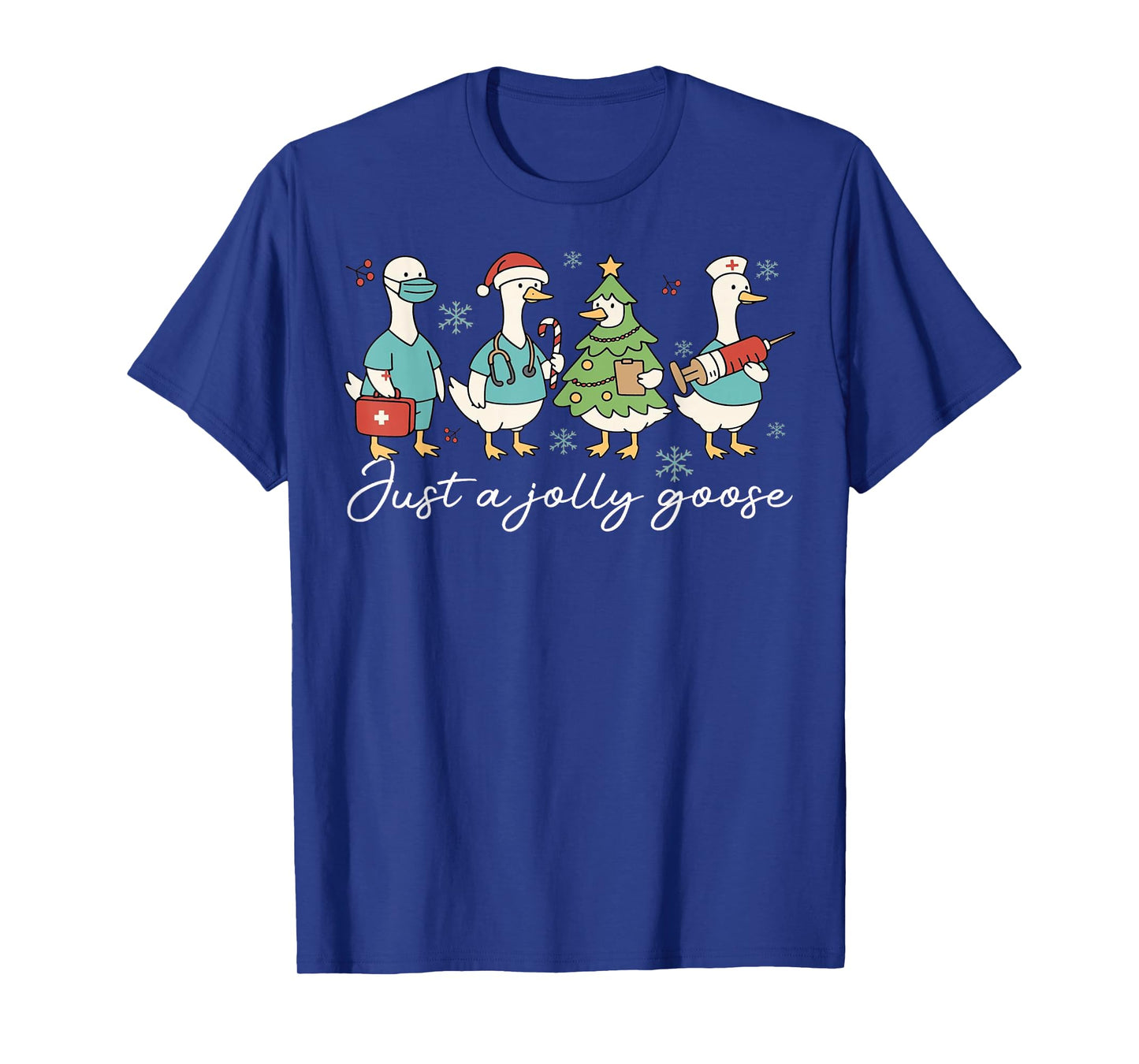 Christmas Just A Jolly Goose Nurse Cute Medical Staff Xmas T-Shirt