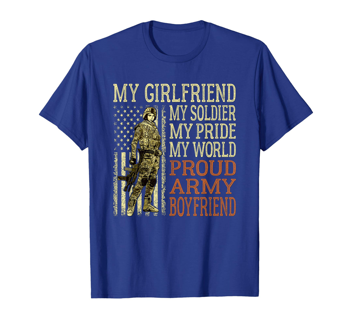 My Girlfriend My Soldier Hero Proud Army Boyfriend Military T-Shirt