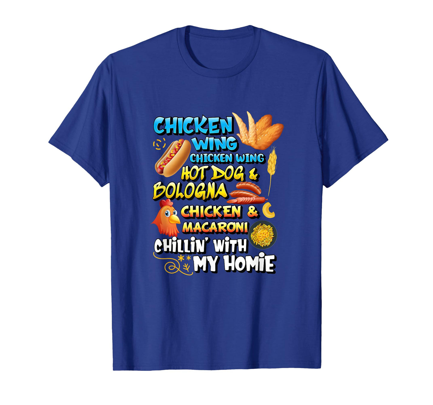Cooked Chicken Wing Chicken Wing Hot Dog Bologna Macaroni T-Shirt