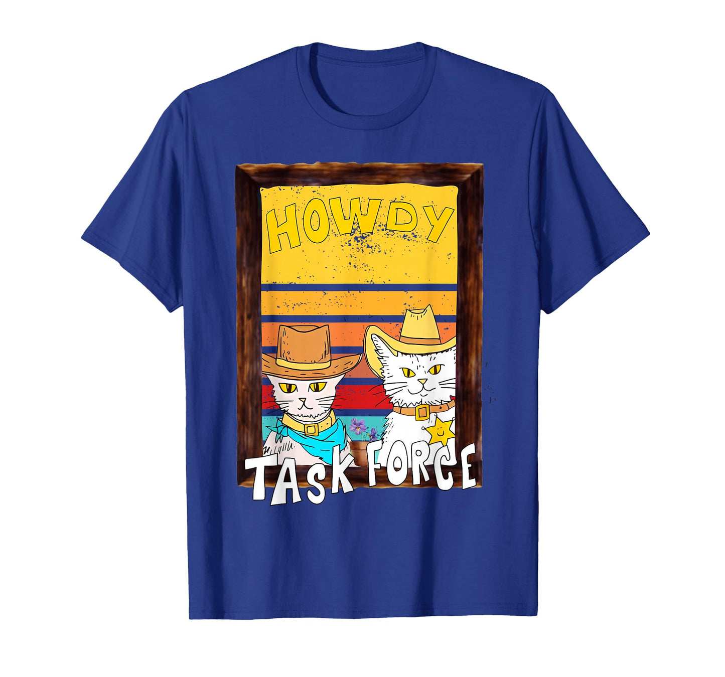 Howdy Merch. Howdy Task Force Funny Design. Funny cat T-Shirt