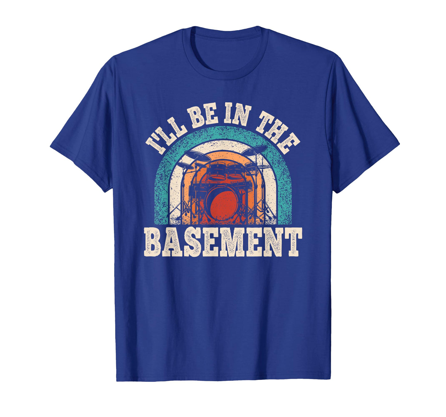 I'll Be In The Basement Drummer Funny Drumming Lover Drum T-Shirt