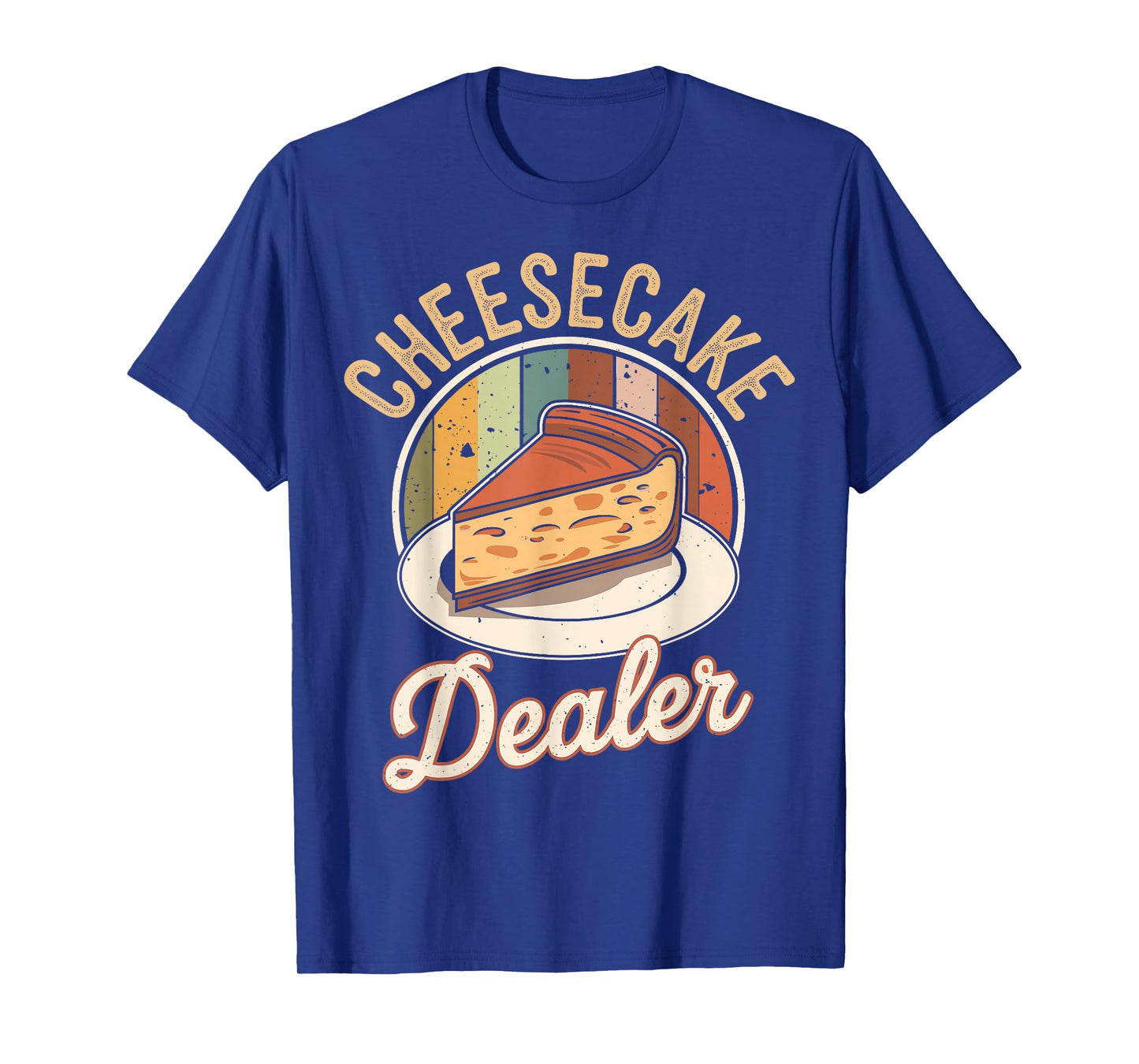 Cheesecake Dealer T-Shirt
