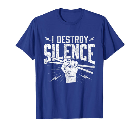 I Destroy Silence - Drummer Music Lover Drumsticks Drumming T-Shirt