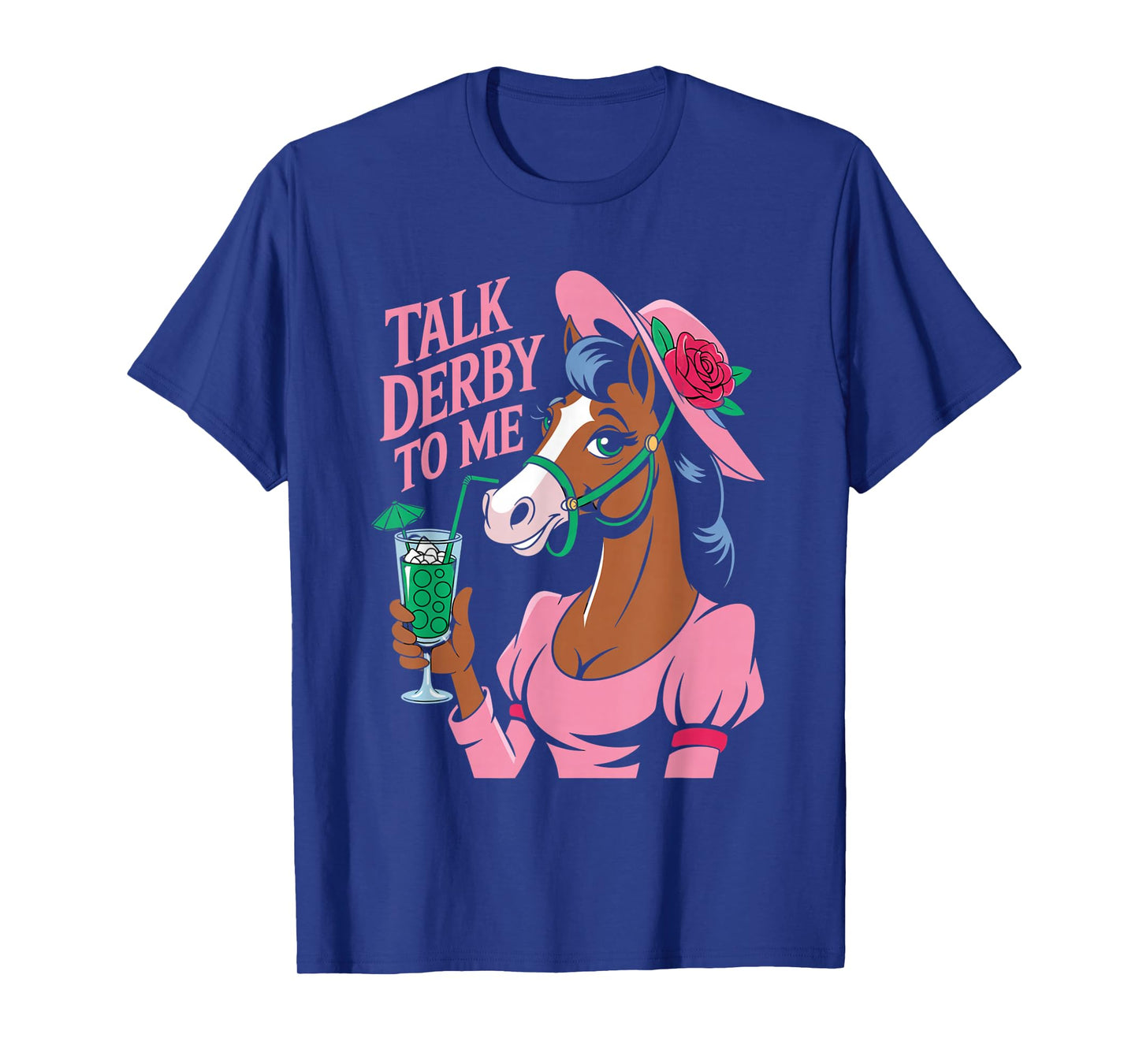 Women Talk Derby To Me Funny Horse Racing Lover On Derby Day T-Shirt