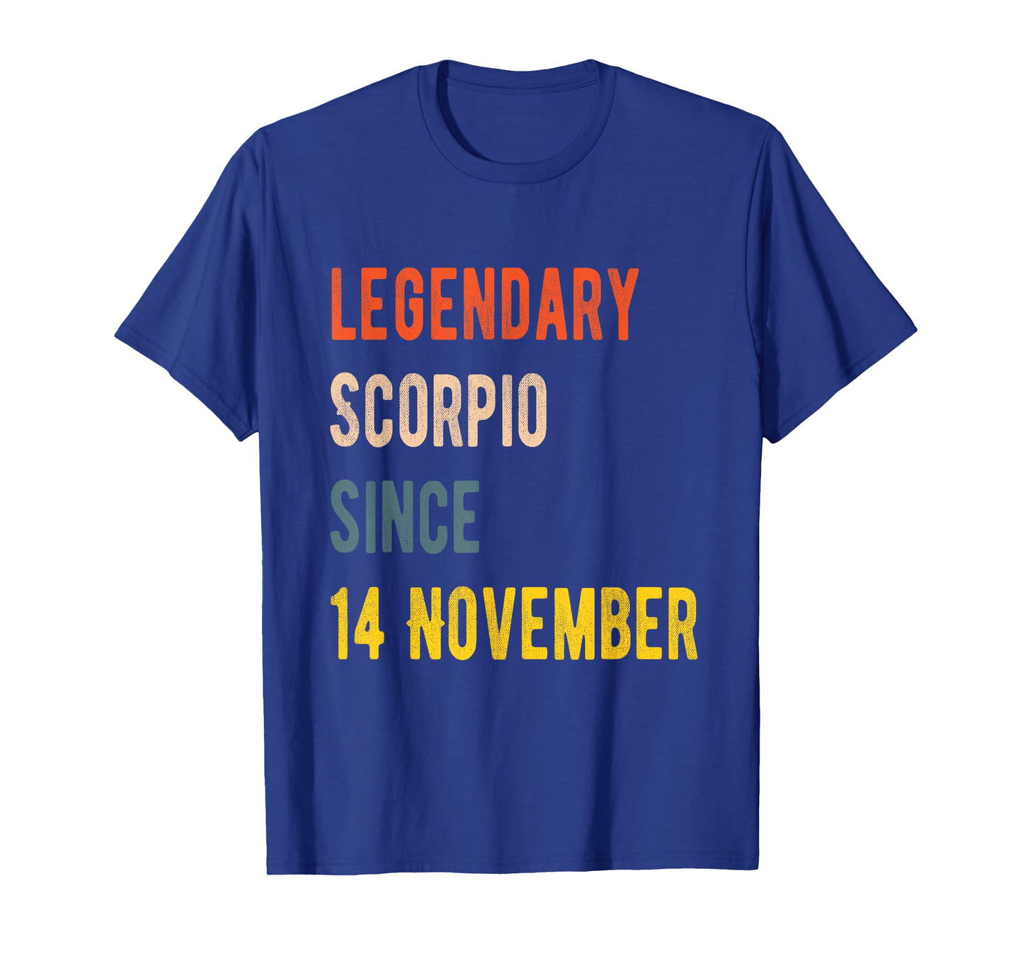14 November Scorpio Legend Birthday T-Shirt
