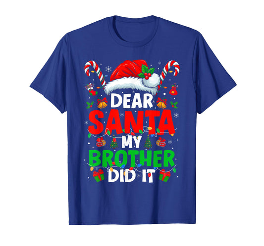 Dear Santa My Brother Did It Funny Christmas Boys Girls Kids T-Shirt